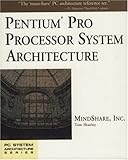pentium processor j4205  Pentium Pro Processor System Architecture (PC System Architecture Series)
