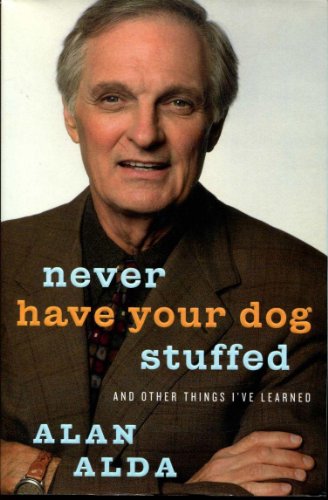 Never Have Your Dog Stuffed: And Other Things I... 142236612X Book Cover