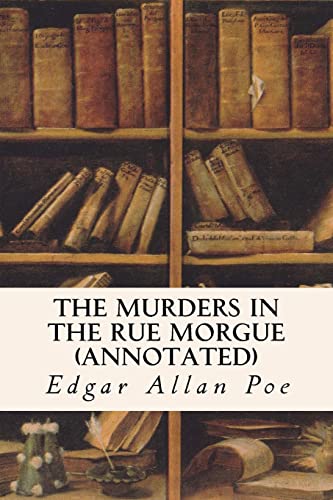 The Murders In The Rue Morgue (annotated) 1517144337 Book Cover