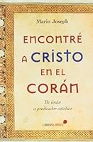 Encontré a Cristo en el Corán 8415570317 Book Cover