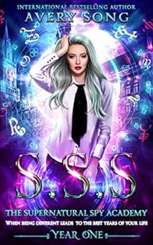 SSS: Year One - Book #1 of the Supernatural Spy Academy