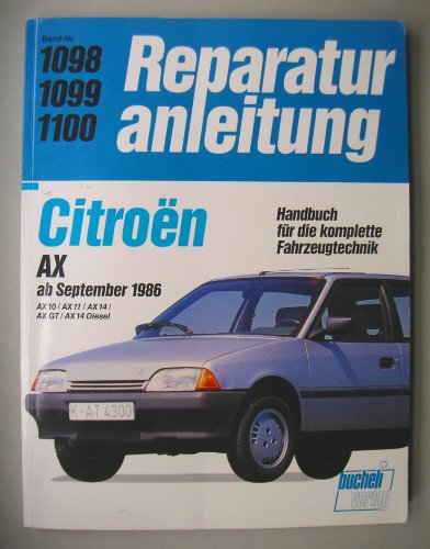  Citroën AX 10 / 11 / 14 GT / 14 Diesel: ab September 1986 // Reprint der 1. Auflage 1991