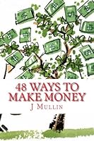 48 ways to make money 150086479X Book Cover