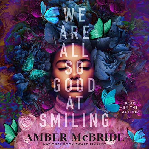 We Are All So Good at Smiling by Amber McBride episode artwork