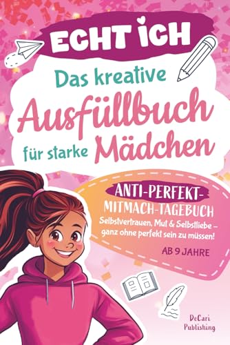 ECHT ICH – Das kreative Ausfüllbuch für starke Mädchen ab 9 | Für Selbstvertrauen, Mut & Selbstliebe – ganz ohne perfekt sein zu müssen | Dein ... Kritzeln, Schreiben & Sich-selbst-Entdecken