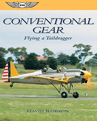 Conventional Gear: Flying a Taildragger (General Aviation Reading series)