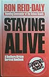 Staying alive: A Southern African survival handbook (Survival series)