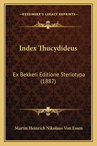 Index Thucydideus: Ex Bekkeri Editione Steriotypa (1887) (Greek Edition)