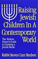 Raising Jewish Children in a Contemporary World: The Modern Parent's Guide to Creating a Jewish Home 1559581506 Book Cover