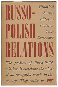 Russo-Polish Relations : an Historical Survey / Edited by S. Konovalov