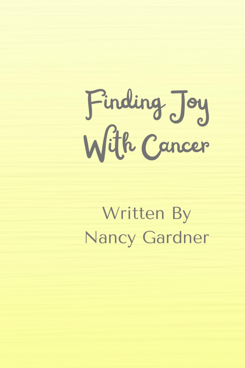 Finding Joy With Cancer