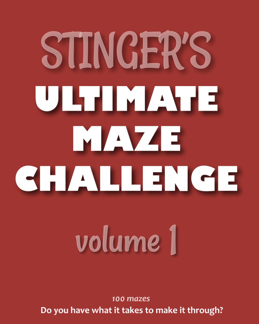 Stinger's Ultimate Maze Challenge - Volume 1 (Stinger's Ultimate Maze Puzzle Books)