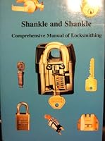 Shankle and Shankle: Comprehensive manual of locksmithing 0964073307 Book Cover