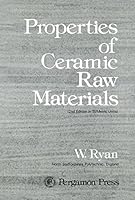 Properties of Ceramic Raw Materials (Pergamon international library of science, technology, engineering and social studies) 0080221130 Book Cover