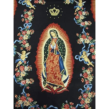 Amazon Com Our Lady Of Guadalupe Virgin Mary Saint Catholic 100 Cotton Fabric 45 In Bty