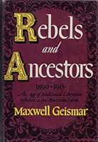 Rebels and Ancestors: The American Novel 1890-1915 B0006ATFB4 Book Cover