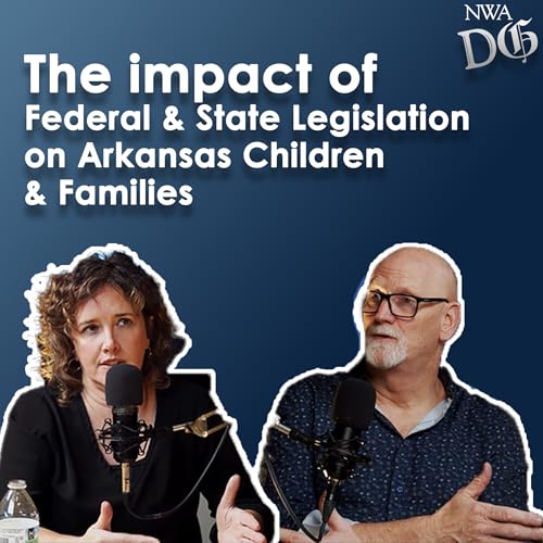 The Impact of Federal & State Legislation on Arkansas Children & Families