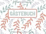  Gästebuch: Anmeldebuch für Besucher  Logbuch Für die Vermietung von Ferienwohnungen, Hotel, Restaurant, Landhaus, AirBnB, Mietobjekte, Bed & ...  Schönes Geschenk oder Geburtstagsgeschenk