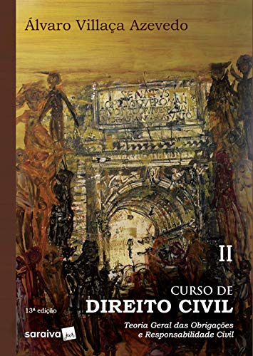 Curso de Direito Civil : Teoria Geral das Obrigações e Responsabilidade Civil