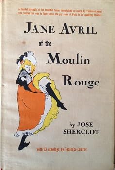 Hardcover Jane Avril of the Moulin Rouge. Book
