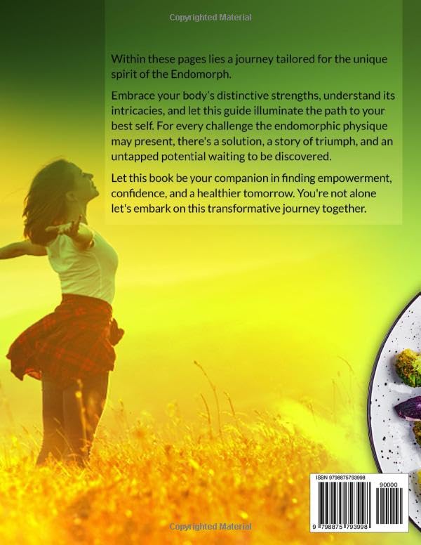 ENDOMORPH DIET FOR BEGINNERS: Unlock Your Body's Hidden Potential, Burn Fat With Tailored Nutritional Strategies, Personalized Fitness, Holistic Wellness Tactics, And a 45-Day Meal Plan - Image 2