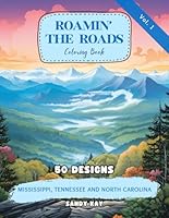 Roamin' The Roads Coloring Book: Embark On A Coloring Adventure Through Mississippi, Tennessee, and North Carolina B0CSB64VPN Book Cover