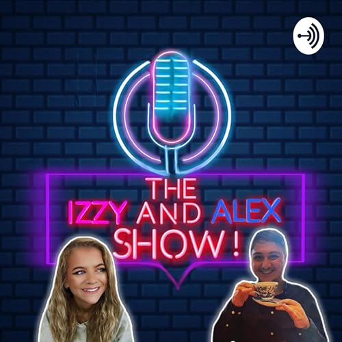 The Izzy and Alex S4 Ep 4! *Dating disasters! our red flags and our thoughts on Valentines Day!*