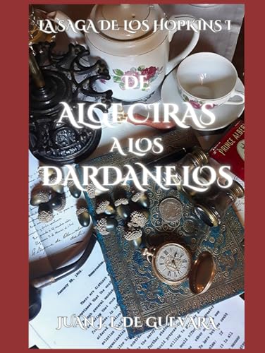 DE ALGECIRAS A LOS DARDANELOS (LA SAGA DE LOS HOPKINS)