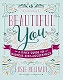Beautiful You: A Daily Guide to Radical Self-Acceptance