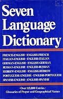 Seven Language Dictionary - French, German, Hebrew, Italian, Portuguese, Russian, Spanish - English B0017SZUHC Book Cover