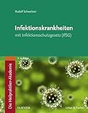 Die Heilpraktiker-Akademie. Infektionskrankheiten: mit Infektionsschutzgesetz (IfSG) (KIM - Lehrbuch - Urban & Fischer Verlag)