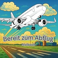 Bereit zum Abflug: Mal dich durch den Flugtag! (German Edition) B0F6DDSZST Book Cover