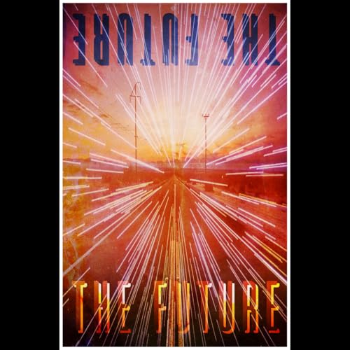 The Future: A History of the Future