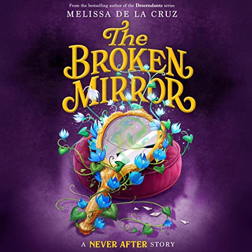 Never After: The Broken Mirror by Melissa de la Cruz episode artwork