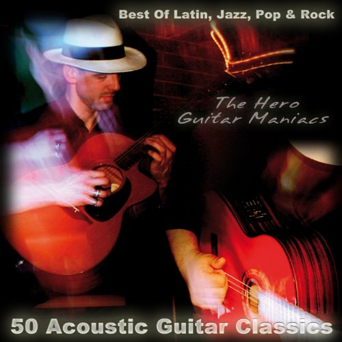 Image of 50 Acoustic Guitar Classics - Best of Latin, Jazz, Pop & Rock