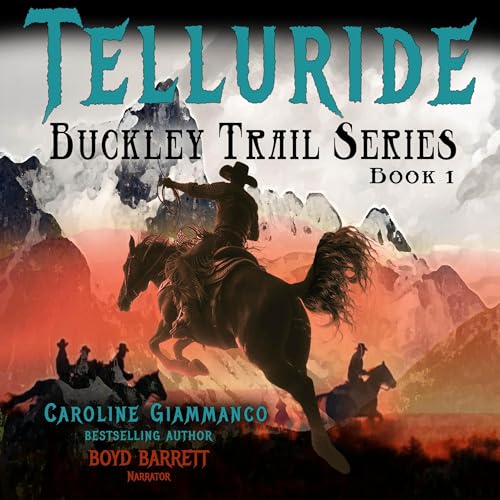 Telluride, Part 1: The Buckley Trail Series by Caroline Giammanco episode artwork