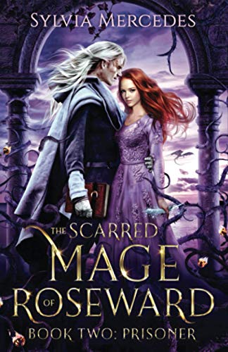 Prisoner (The Scarred Mage of Roseward)