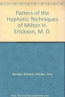 Patters of the Hypnotic Techniques of Milton H. Erickson, M. D. B002UAMPR4 Book Cover