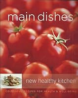 Main Dishes: New Healthy Kitchen 174178462X Book Cover