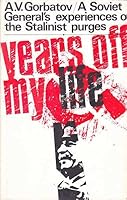 Years Off My Life: The Memoirs of General of the Soviet Army. B0007DQQZI Book Cover