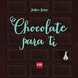 Chocolate para ti (Álbumes ilustrados)