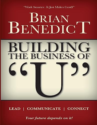 Building the Business of "U": Lead | Communicate | Connect
