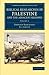 Biblical Researches in Palestine and the Adjacent Regions: A Journal of Travels in the Years 1838 and 1852 (Cambridge Library Collection - Archaeology) (Volume 1)
