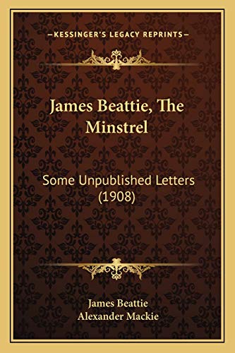 James Beattie, The Minstrel: Some Unpublished Letters (1908)