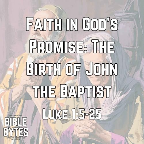 Faith in God’s Promise: The Birth of John the Baptist