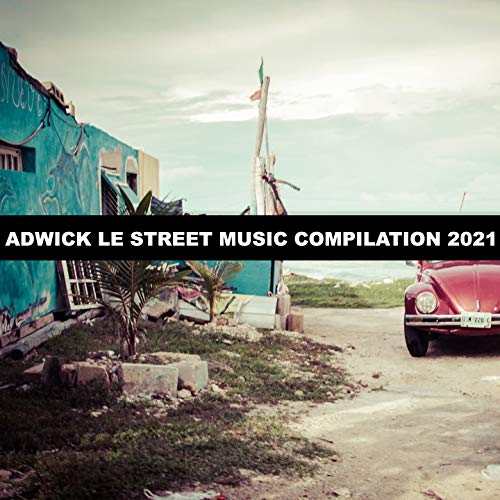 Amazon.co.jp Adwick Le Street Music Compilation 2021 VARIOUS ARTISTS デジタルミュージック