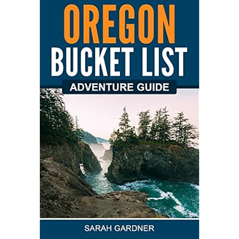 Oregon Bucket List Adventure Guide: Explore 100 Offbeat Destinations You Must Visit! Cover