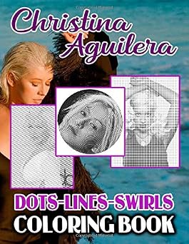 Christina Aguilera Dots Lines Swirls Coloring Book Christina Aguilera Activity Color Books For Adults, Tweens