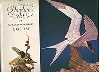 The Porcelain Art of Edward Marshall Boehm 0810907011 Book Cover