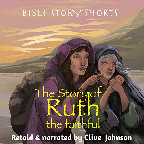 The Story of Ruth, The Faithful by Clive Johnson episode artwork